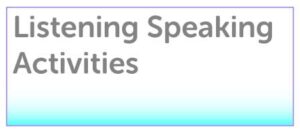 Listening & Speaking Activities