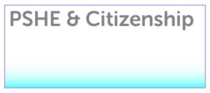 PSHE & Citizenship