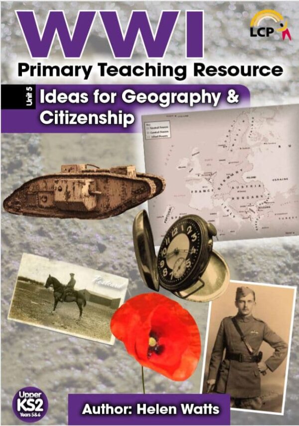 UKS2 (Year 5/6) World War 1 (WW1) Geography and PSHE 7 lessons